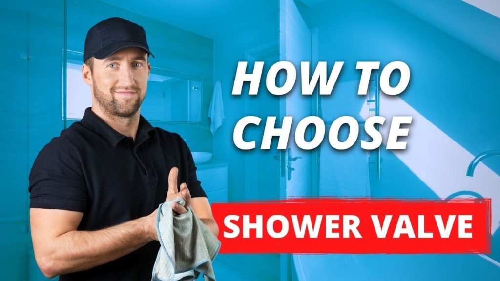 how to choose shower valve