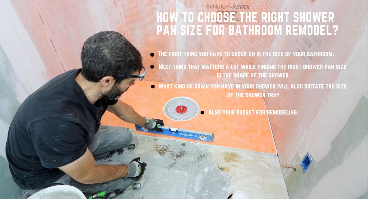 How to Choose the Right Shower Pan Size for Bathroom Remodel