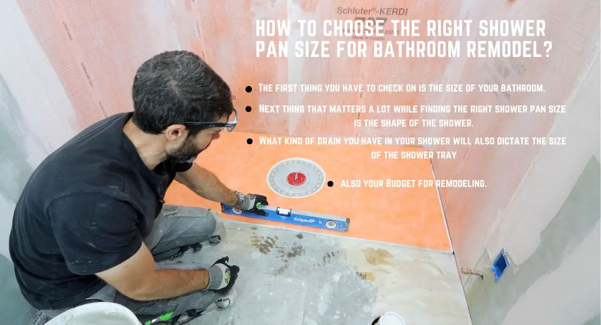 How to Choose the Right Shower Pan Size for Bathroom Remodel