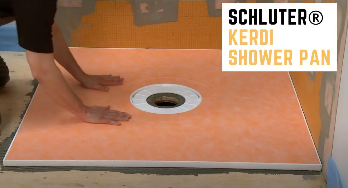 What is a Schluter Kerdi Shower Pan?