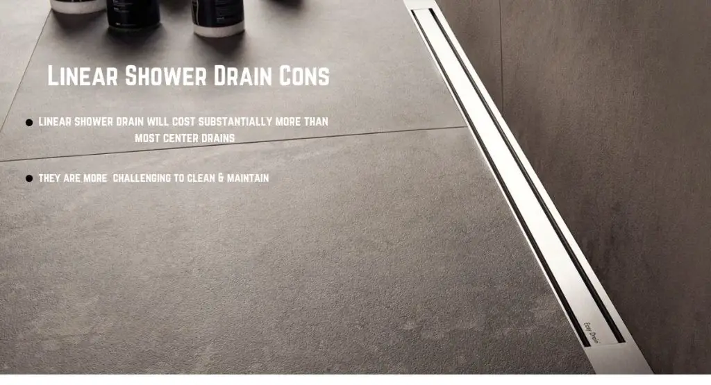 Linear shower drain cons