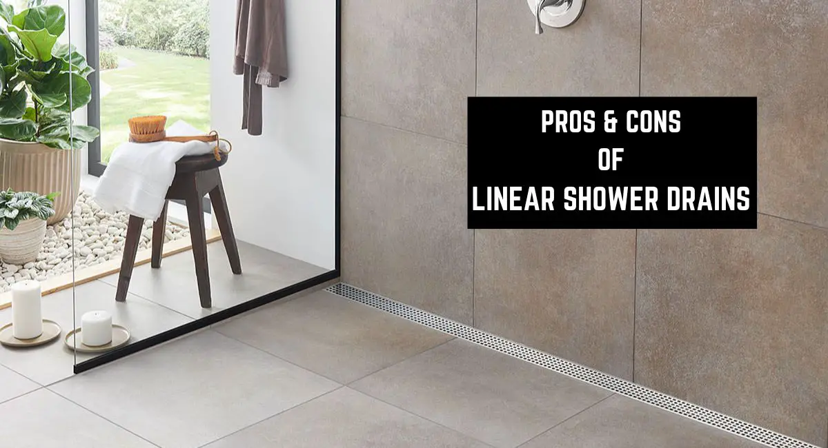 Pros and cons of linear shower drains