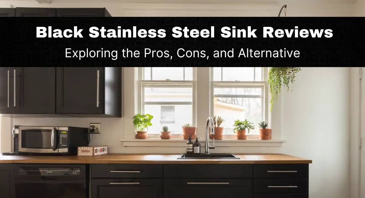 Black Stainless Steel Sink Reviews