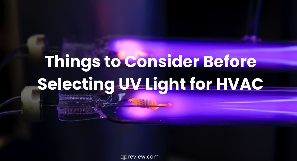 Things to Consider Before Selecting UV Light for HVAC